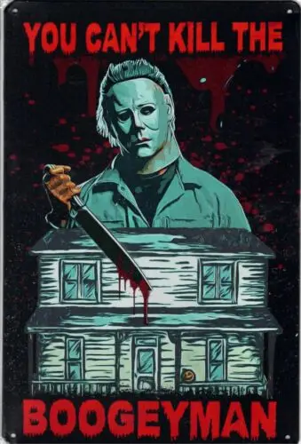 You Can't Kill the Boogeyman - Michael Meyers Halloween Tin Metal Sign