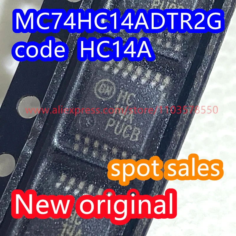 50PCS  MC74HC14ADTR2G code HC14A packaging TSSOP-14 logic chip brand new original MC74HC14