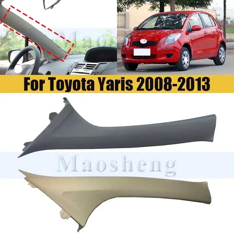 

A-pillar Interior Panel For Toyota Yaris 2008-2013 Front Windshield Pillar A Interior Trim Panel