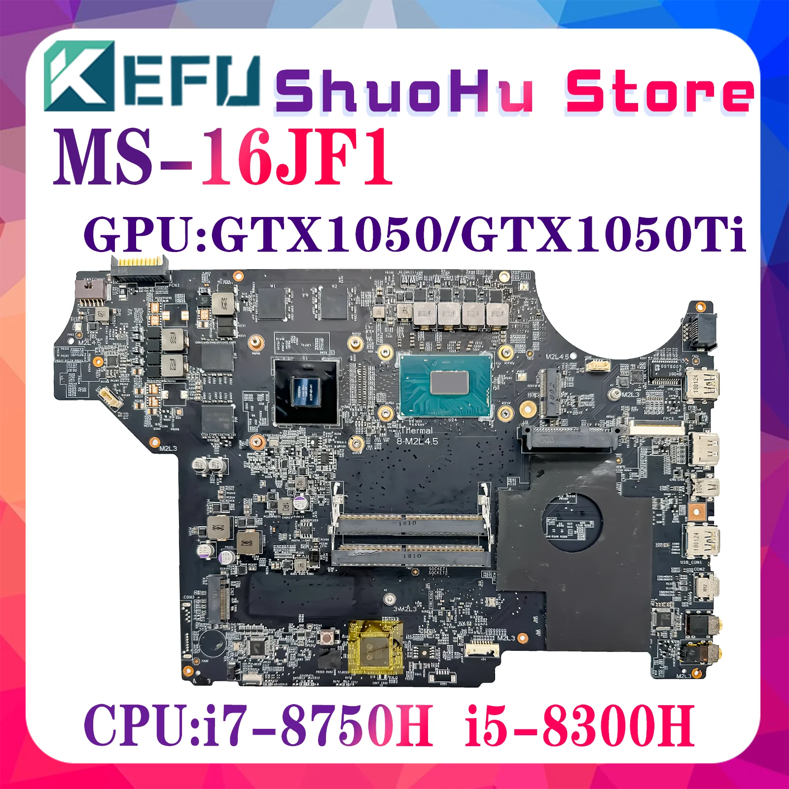 KEFU MS-16JF1 메인보드 MSI GV62 8RD 8RC MS-16JF 노트북 마더보드 W/i7-8750H i5-8300H GTX1050/1050Ti 100% 잘 작동