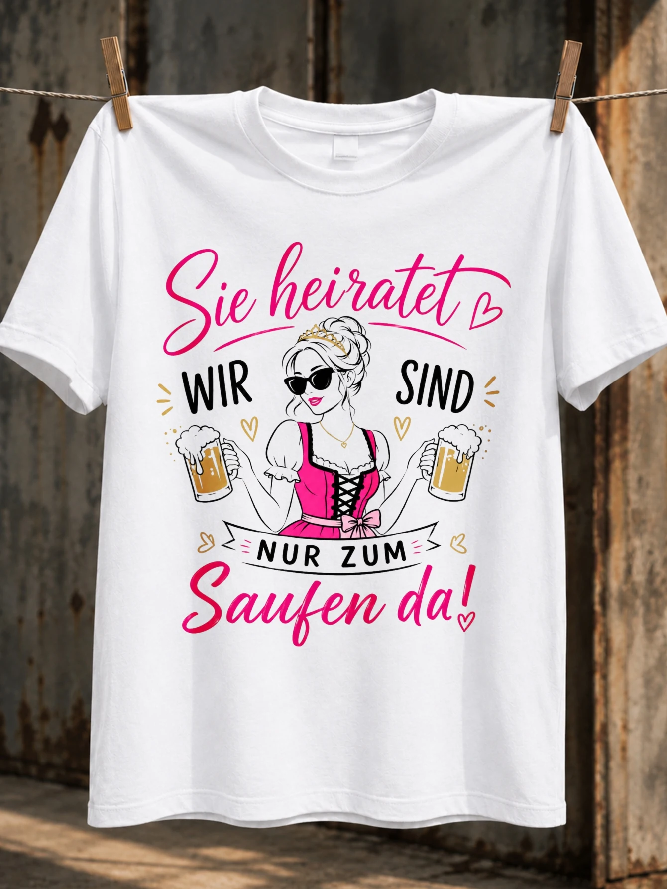 Sie Heiratet Wir Sind Nur Zum Saufen Da Stylish Bride With Beer  Pink Script Humor Graphic Unisex  Unisex All T-Shirt