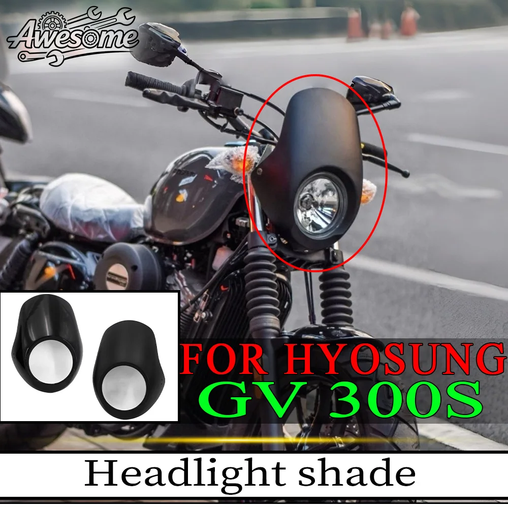 Modified Headlight Fairing Windshield Fit For HYOSUNG GV300S GV125S GV 300S GV125 S