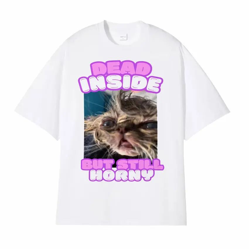 تي شيرت بأكمام قصيرة للرجال والنساء ، القط مضحك ميم ، نمط الحيوانات الأليفة الرجعية ، الميت في الداخل ولكن لا يزال قرنية ، قمم لطيف ، تي شيرت الموضة