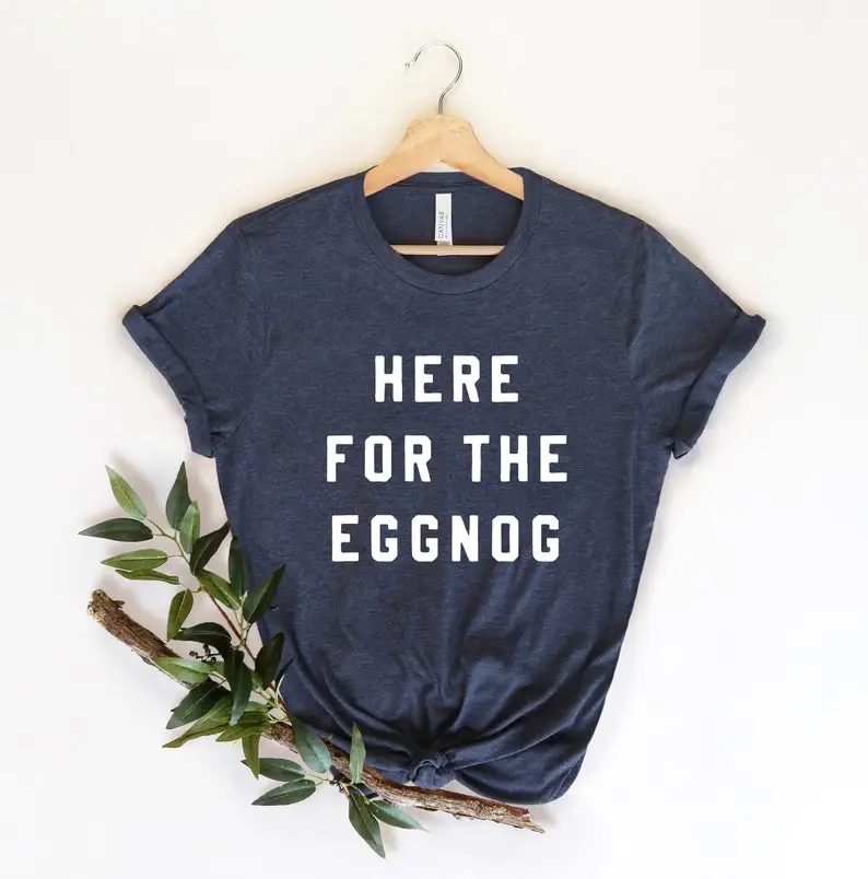 Here for the Eggnog Funny Christmas Women's Holiday Men's Graphic Short Sleeve Top Tees O Neck 100%cotton harajuku Drop Shipping
