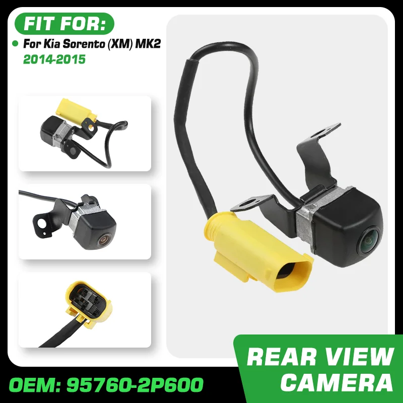 

For Kia Sorento XM MK2 2th 2 Gen 2014-2015 Rear View Backup Camera Parking Assist Camera 95760-2P600 957602P600 Car Accessories