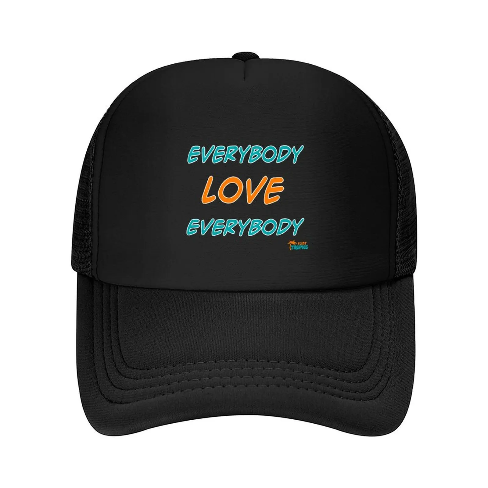

Everybody Love Everybody ● Tropics Locker Room Mantra Baseball Cap Golf Cosplay Hat Beach Luxury man cap Women's Hats Men's