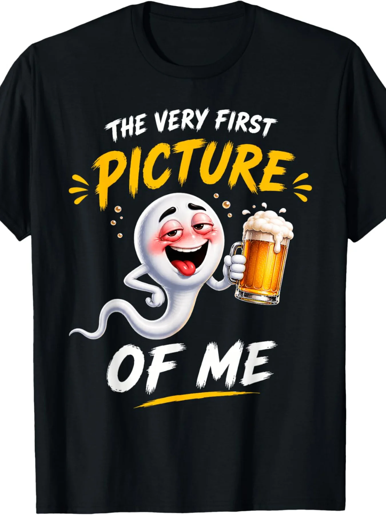The Very First Picture of Me Funny Beer Drinking Funny Quote T-Shirt