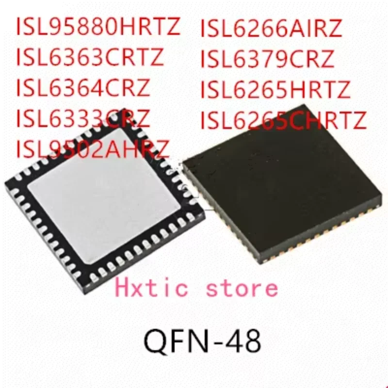 

10 шт. ISL95880HRTZ ISL6363CRTZ ISL6364CRZ ISL6333CRZ ISL9502AHRZ ISL6266AIRZ ISL6379CRZ ISL6265HRTZ ISL6265CHRTZ IC