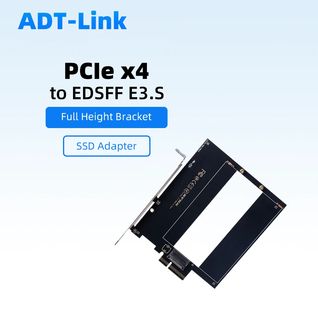 ADT-Link PCIe X4 To EDSFF E3.S PM1743 KCD7XR JE7T68 SSD Adapter Card + Full Height Bracket