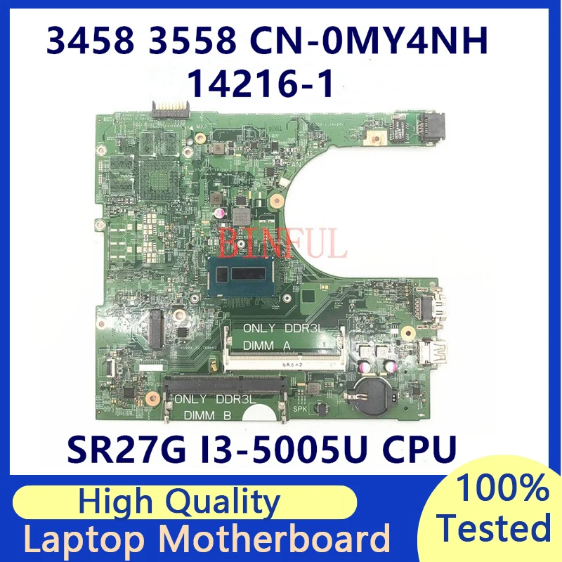 

CN-0MY4NH 0MY4NH MY4NH Mainboard For Dell 3558 Laptop Motherboard With SR27G I3-5005U CPU 14216-1 100% Fully Tested Working Well