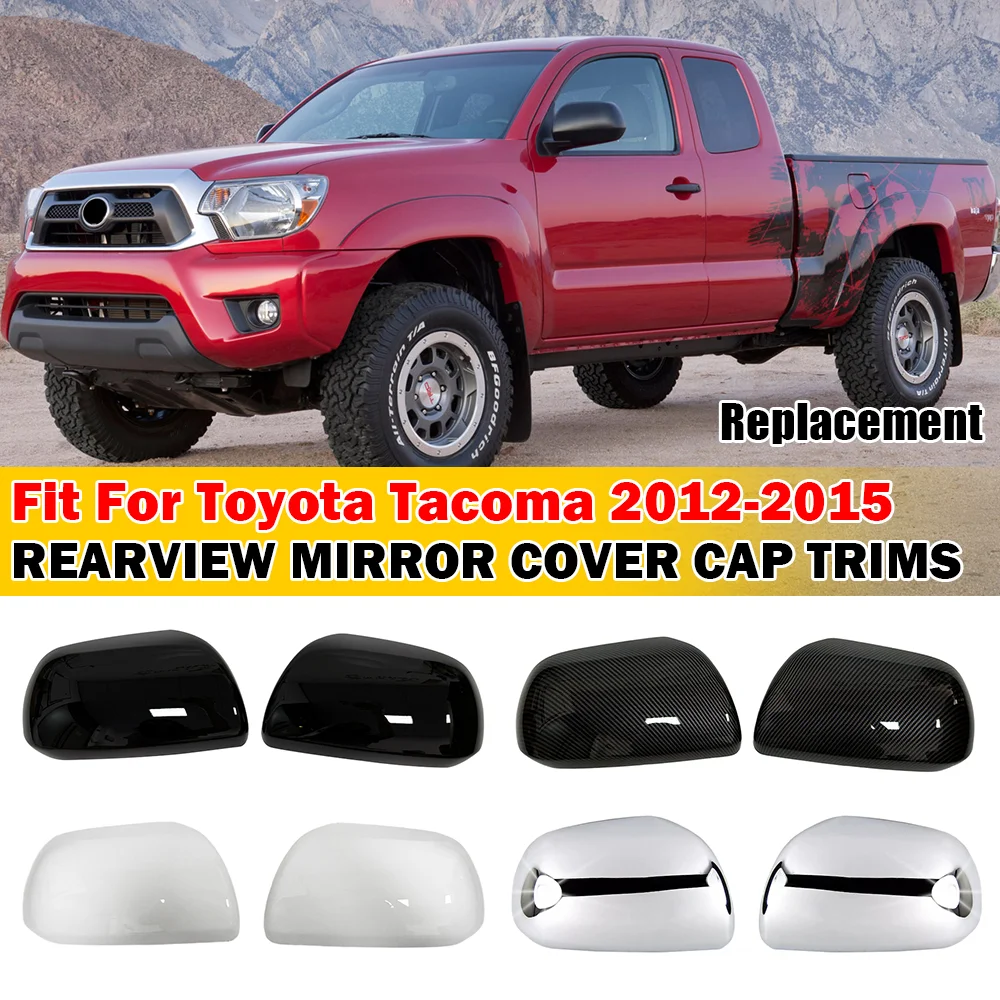 

For Toyota Tacoma 2012-2015 2x Car Replacement Rearview Side Mirror Cover Wing Cap Exterior Case Trim Accessories Vehicle Decor