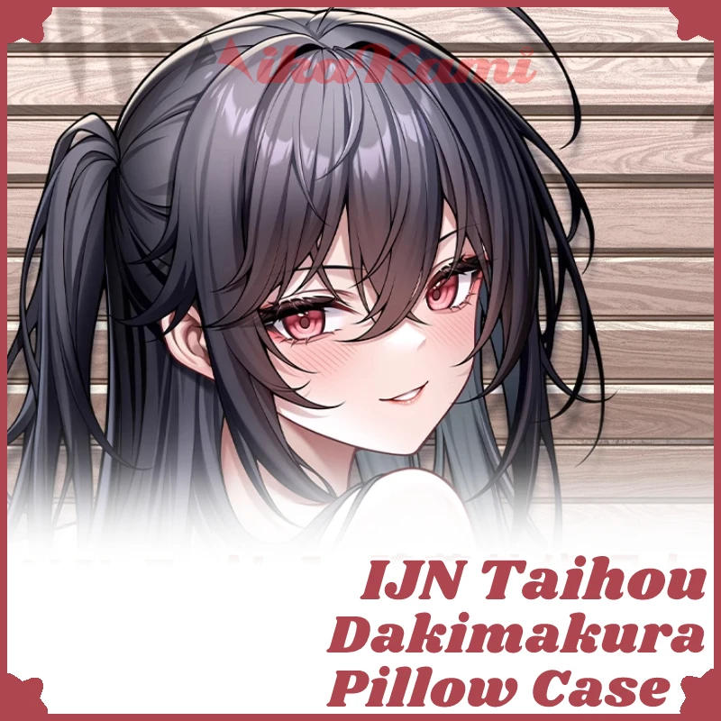 IJN Taihou Dakimakura Azur Lane Game Pillow Case Hugging Cushion Cover Otaku Full Body Pillowcase Home Bedding Decor Gift