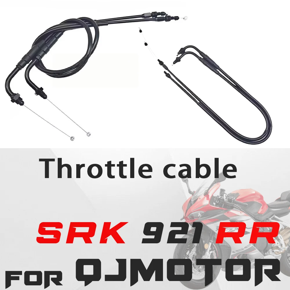 For QJMOTOR SRK 921RR Accelerator Throttle Cable Pull Wire For Motorcycle Spare Components