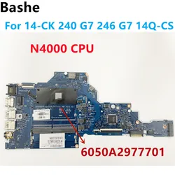 Para HP 14-CK 240 G7 246 G7 14Q-CS Notebook motherboard.6050A2977701. Com CPU N4000 L23235-001 testado 100% OK