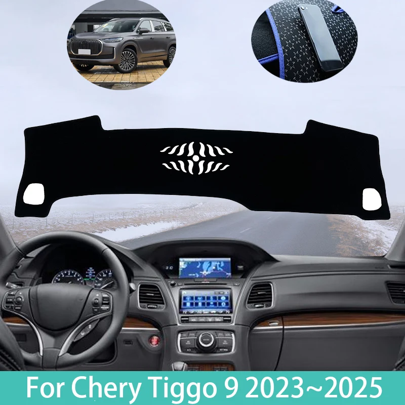 

For Chery Tiggo 9 2023~2025 Dashboard Mat Non Slip Decoration Pad Windscreen Sun Shade Rug Cover Protective Car Stickers Parts
