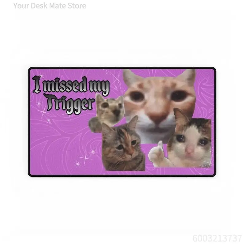 1 Stück Lustiges Meme-Katzen-Mauspad mit Aufdruck „I Missed My Trigger“, großes Mauspad mit verriegeltem Rand, rutschfeste Schreibtischunterlage für Gaming und Büro