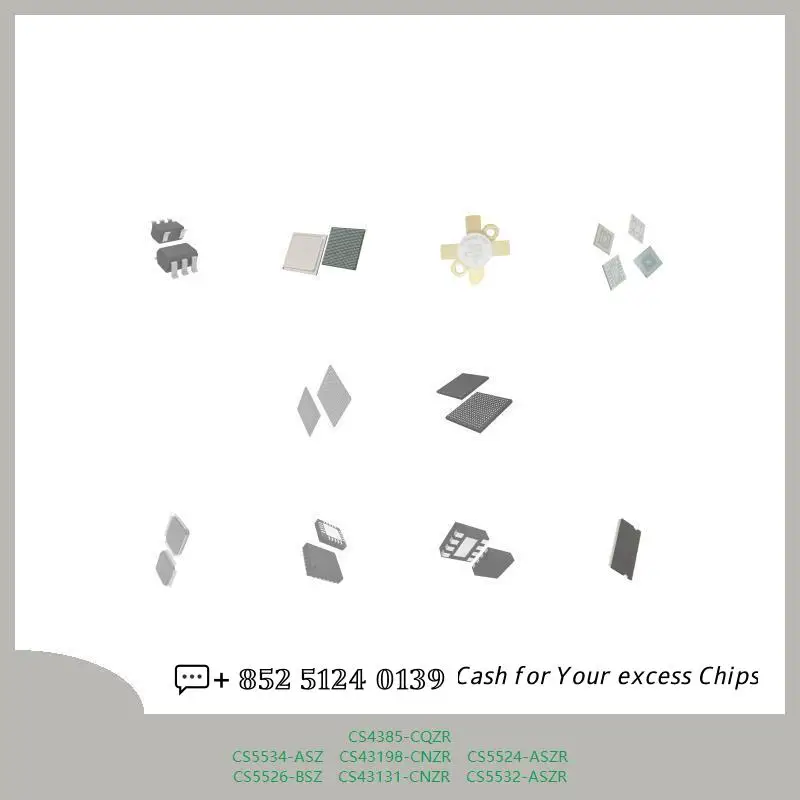 chip chip Integrated circuit chip MCU chip CS4385-CQZR CS5534-ASZ CS43198-CNZR CS5524-ASZR CS5526-BSZ CS43131-CNZR CS5532-ASZR