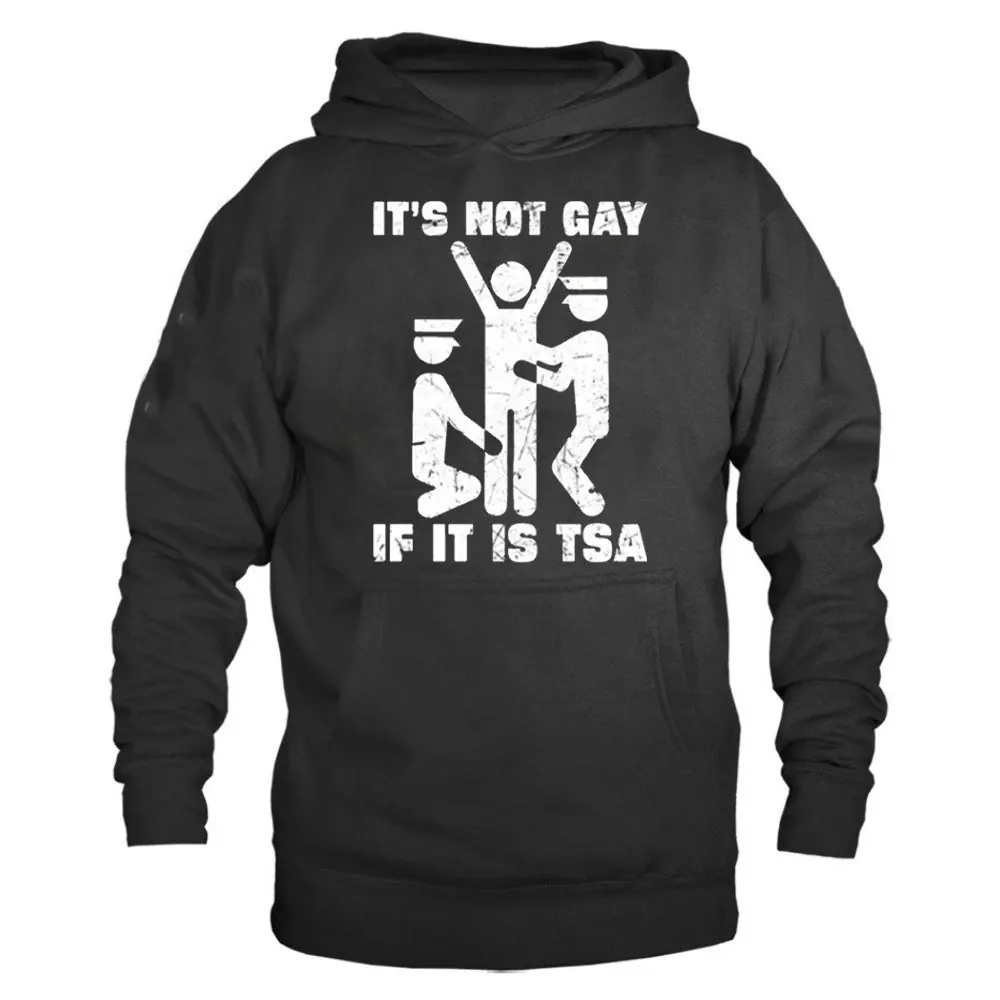 

Толстовка унисекс «Это не геев», если это безопасность TSA в аэропорту, мужская одежда, осенне-зимняя спортивная одежда, мужская одежда