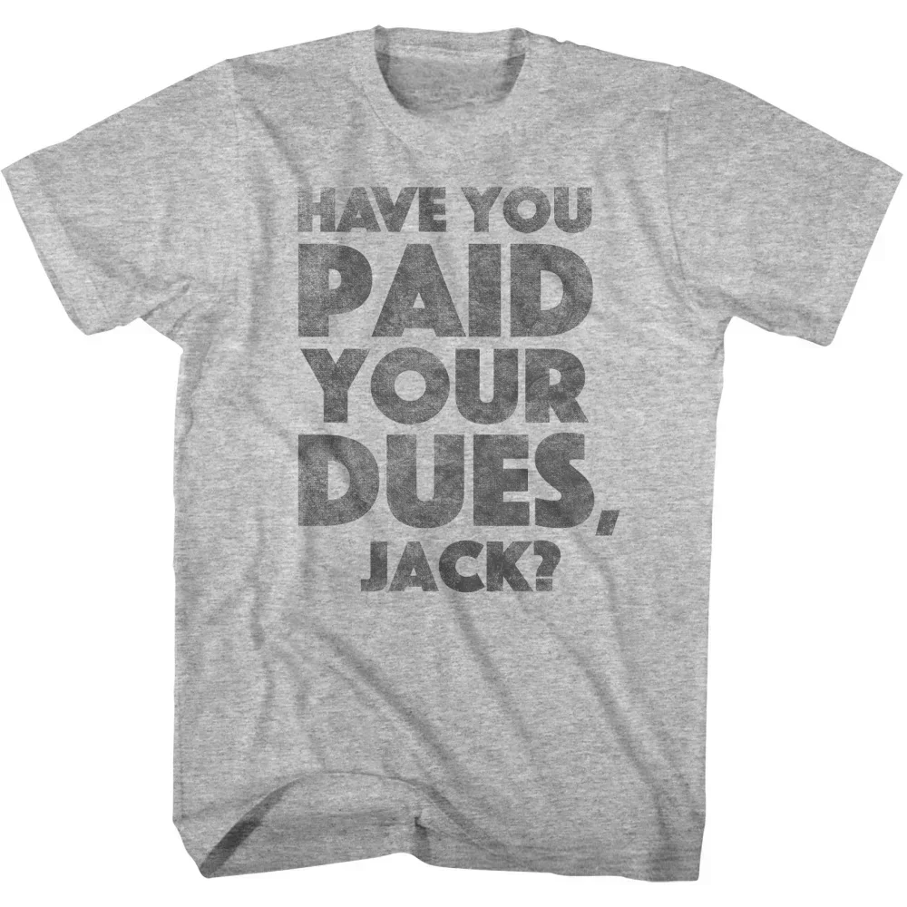 Have You Paid Your Dues Jack Big Trouble In Little China T-Shirt