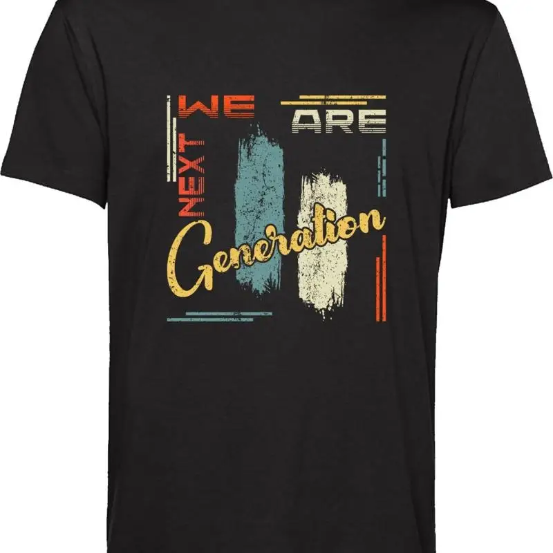 

Футболка We Are Next Generation с цитатой, фраза, говорящая слан для топ Gf Bf