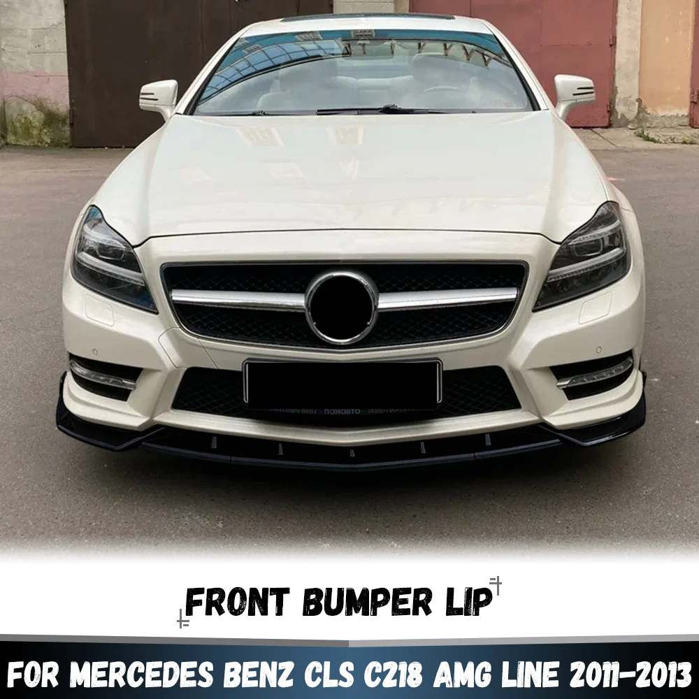 For Mercedes Benz CLS C218 X218 CLS 350 500 AMG Line 2011-2013 Car Front Bumper Splitter Diffuser Lip Spoiler Body Kit