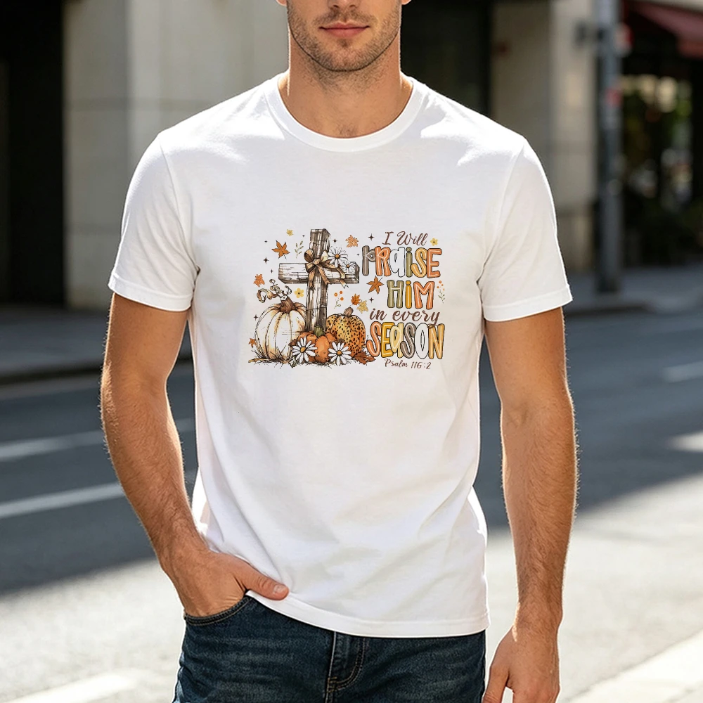 Autumn Pumpkin Cross I Will Praise Him In Every Season Men T Shirt Fall Harvest Thanksgiving Graphic Tee