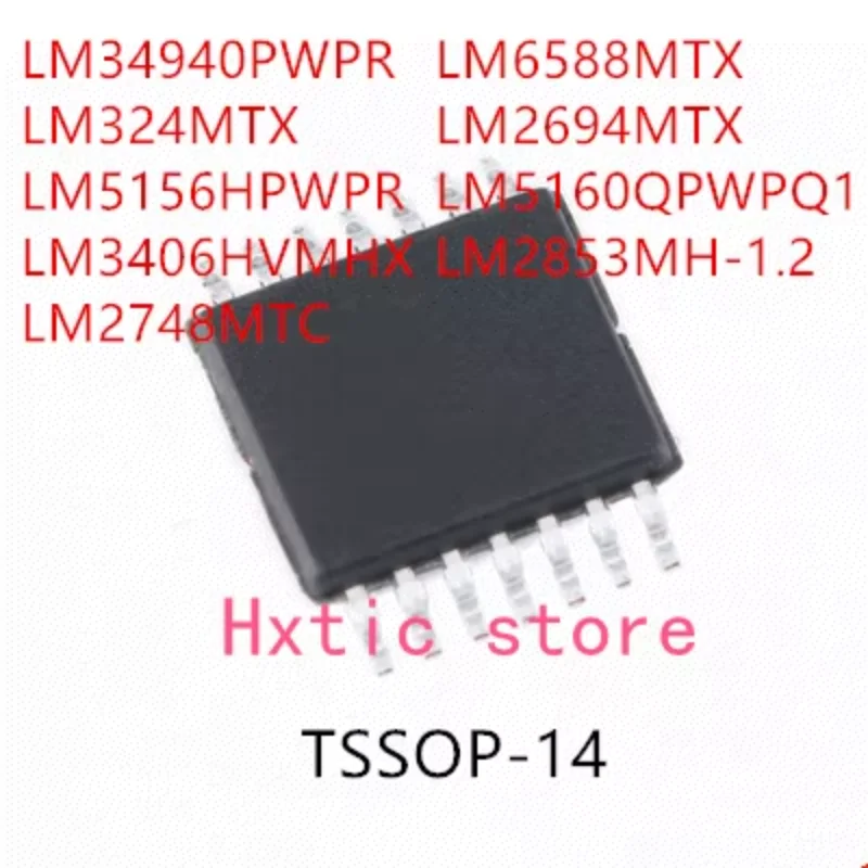 10PCS LM34940PWPR LM324MTX LM5156HPWPR LM3406HVMHX LM2748MTC LM6588MTX LM2694MTX LM5160QPWPQ1 LM2853MH-1.2 IC