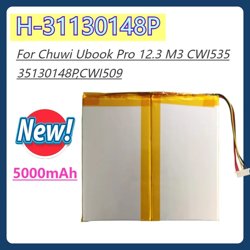 H-31130148P for Chuwi Ubook Pro 12.3 M3 CWI535 Tablet PC Battery 7.6V 5000mAh New Rechargeable Replacement Battery Spare Parts