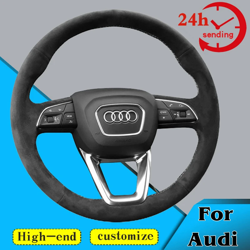 

Custom Suede Car Steering Wheel Cover 100% Fit For Audi A4 Allroad 2017-2018 Q3 2019 Q5 2018-2019 Car Interior Accessories