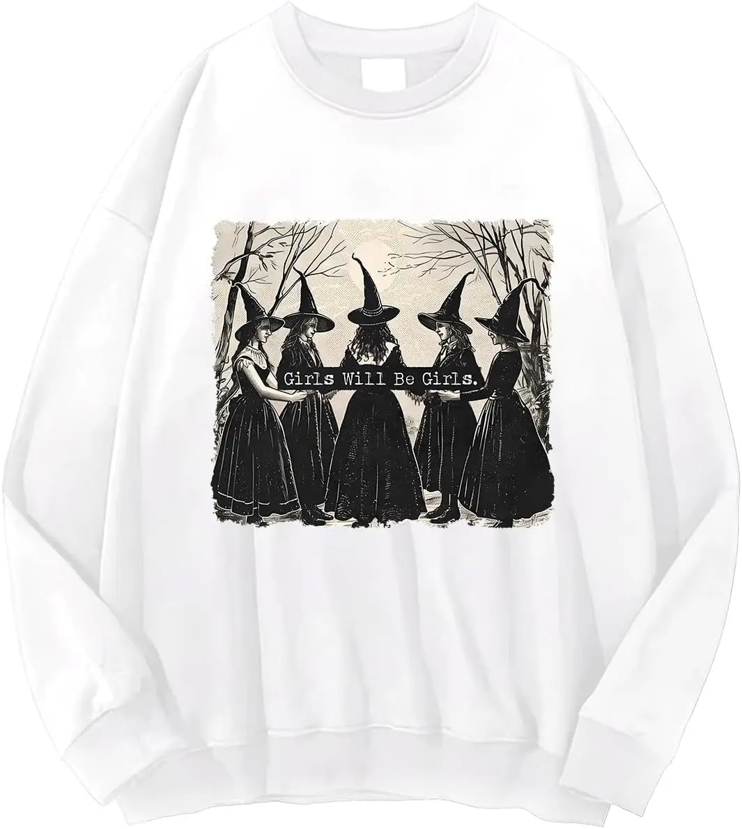 Girls Will Be Girls Witch Sweatshirt, Girls Will Be Girls Sweatshirt, Funny Witch Halloween Vibes Feminist Sweatshirt