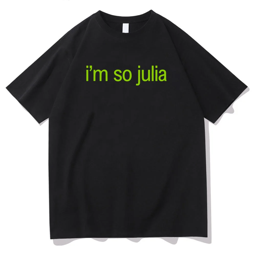 I'm So Julia Letter Print T-shirt Charli XCX Brat Album 2024 Tee-shirt Graphic Clothing Women Men Unisex Streetwear Cotton Soft