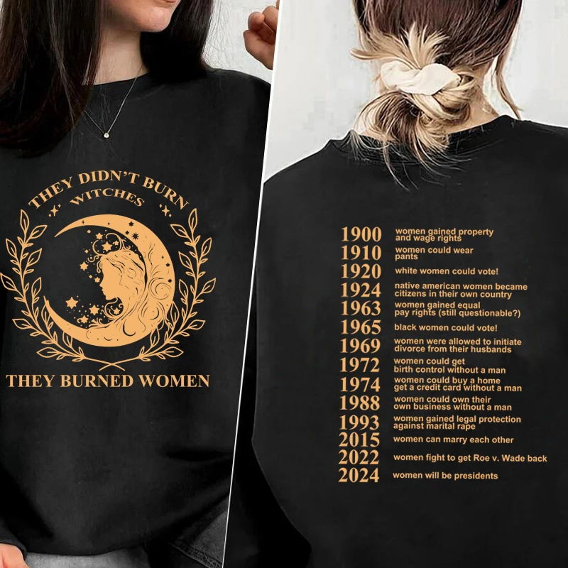 

They Didn't Burn Witches They Burned Women Sweatshirt Witchy Feminist Pullover Hoodied Sweatshirts Feminist Women's Rights Coat