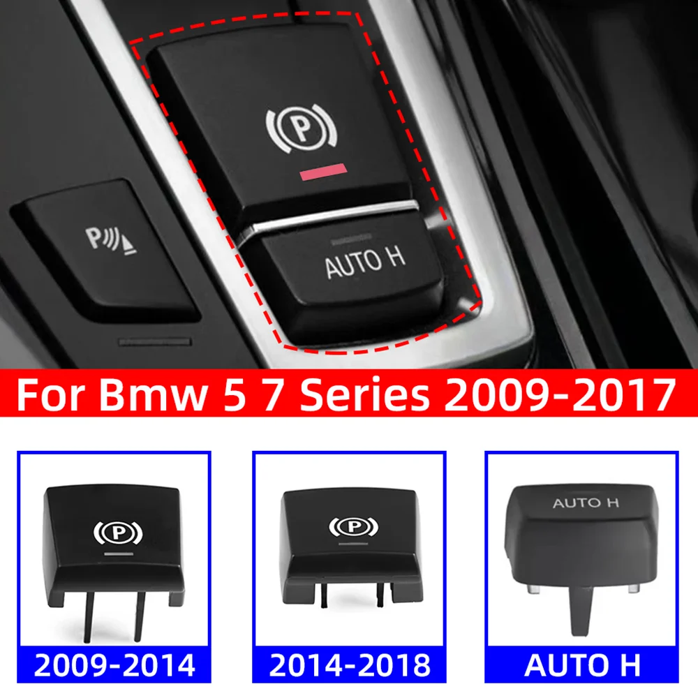 

Electronic Handbrake Parking Brake Switch Auto P Button Switch Cover For BMW 5 7 F01 F02 F07 F10 F11 F30 520 523 730 2009-2017