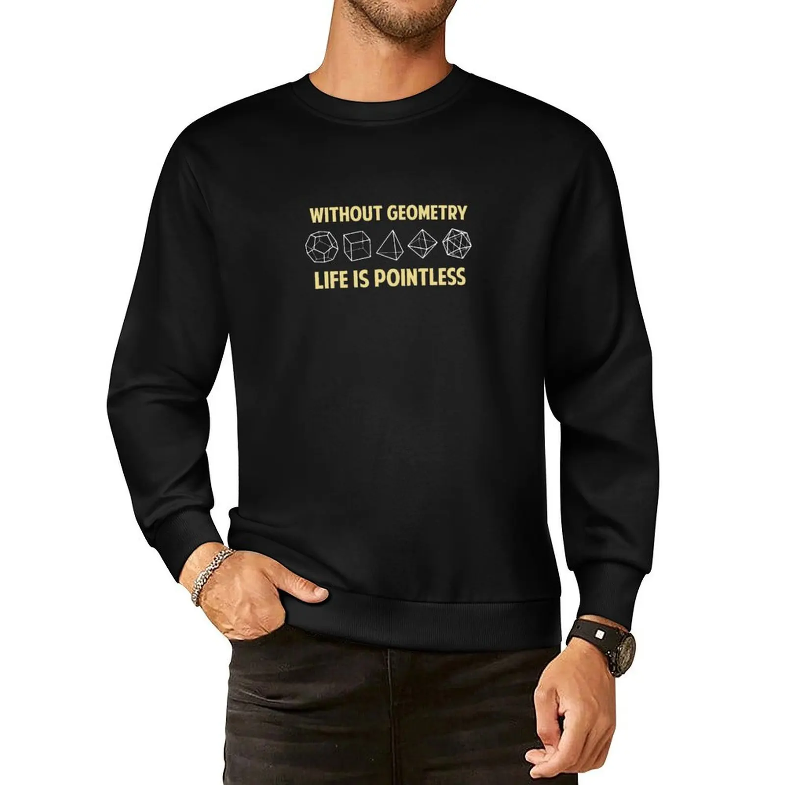 

Without Geometry Life Is Pointless Pullover Hoodie graphic t shirts men streetwear men men clothes sweatshirts