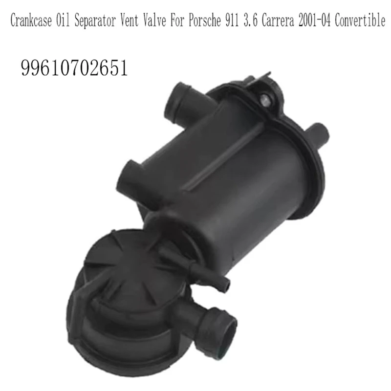 

99610702651 Car Engine Oil Separator Crankcase Oil Separator Vent Valve For Porsche 911 3.6 Carrera 2001-04 Convertible