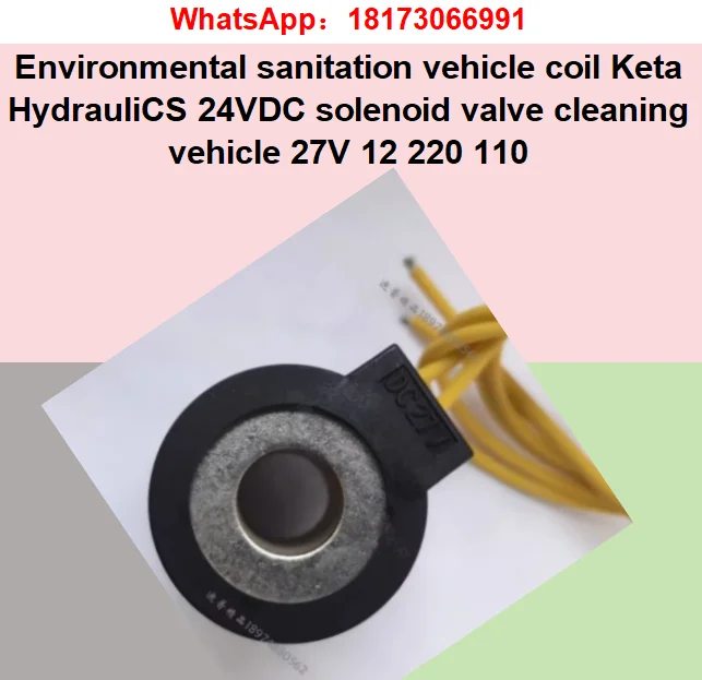 Environmental sanitation vehicle coil Keta HydrauliCS 24VDC solenoid valve cleaning vehicle 27V 12 220 110