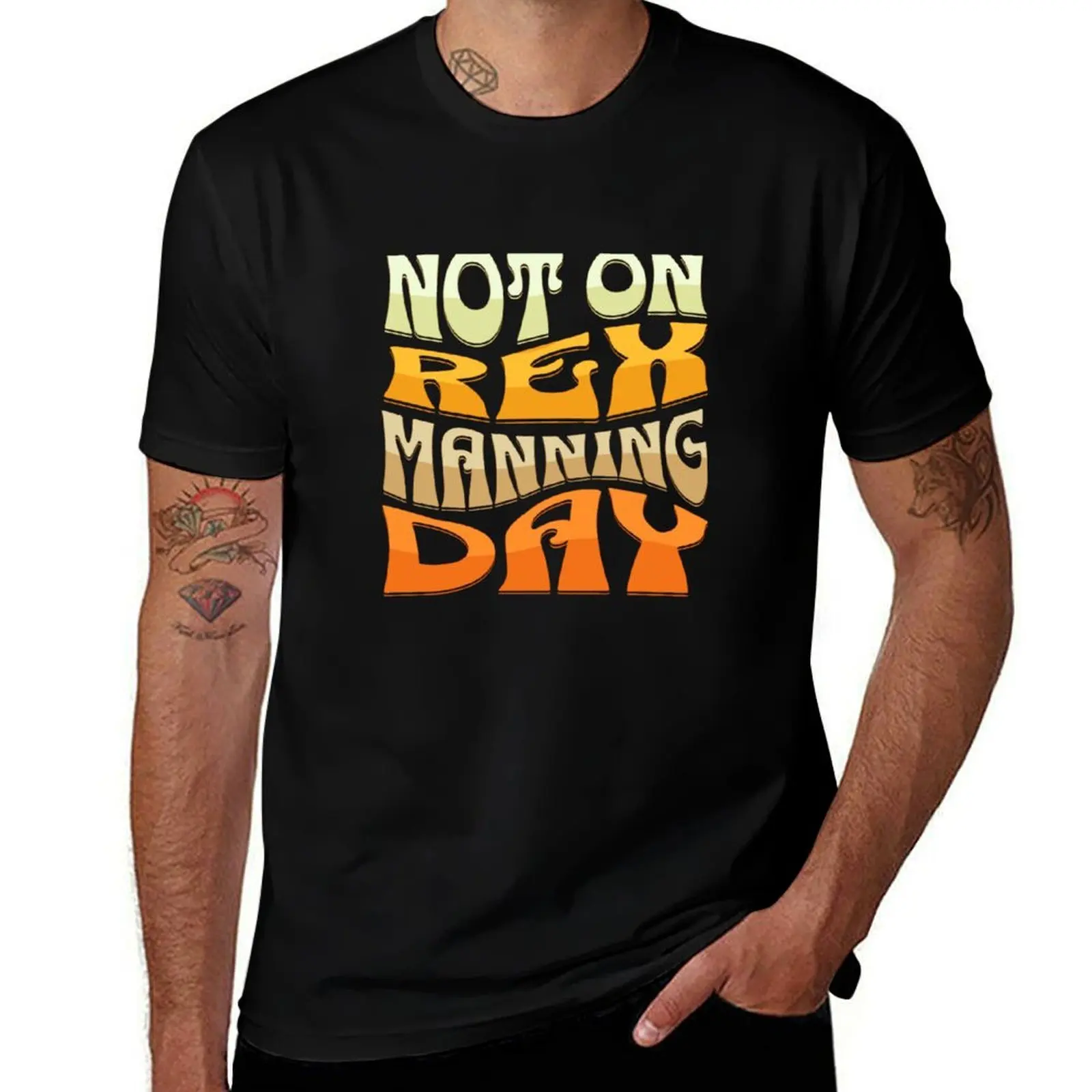 Not On Rex Manning Day retro T-Shirt Trendy Pattern T-Shirt for Men