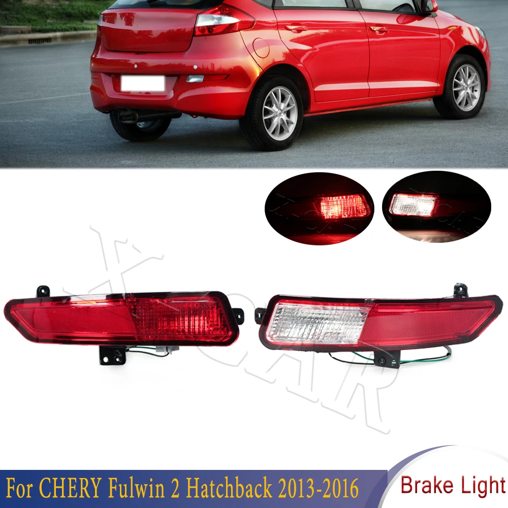 

Rear Bumper Fog Light Stop Brake Light Reversing Lamp For CHERY Fulwin 2 Hatchback 2009 2010 2011 2012