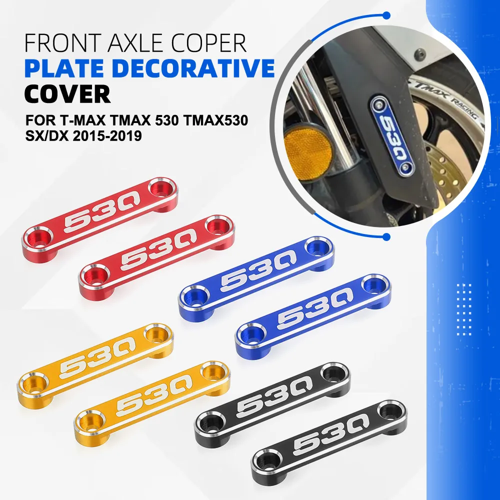 

For Yamaha T-MAX TMAX 530 tmax530 SX/DX 2015 2016 2017 2018 2019 TMAX 530 Motorcycle Front Axle Coper Plate Decorative Cover