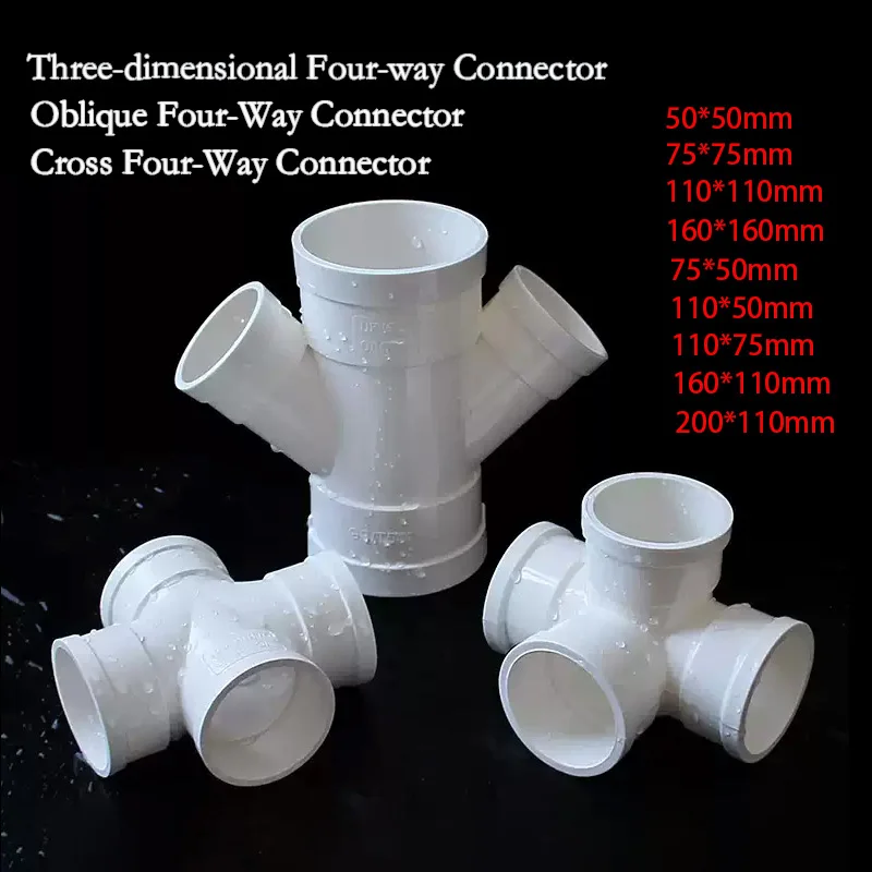 

1PCS ID 50/75/110/160/200mm PVC Pipe Connector Four-Way Water Pipe Adapter Home DIY Tub Cross/Oblique/Stereoscopic Connector