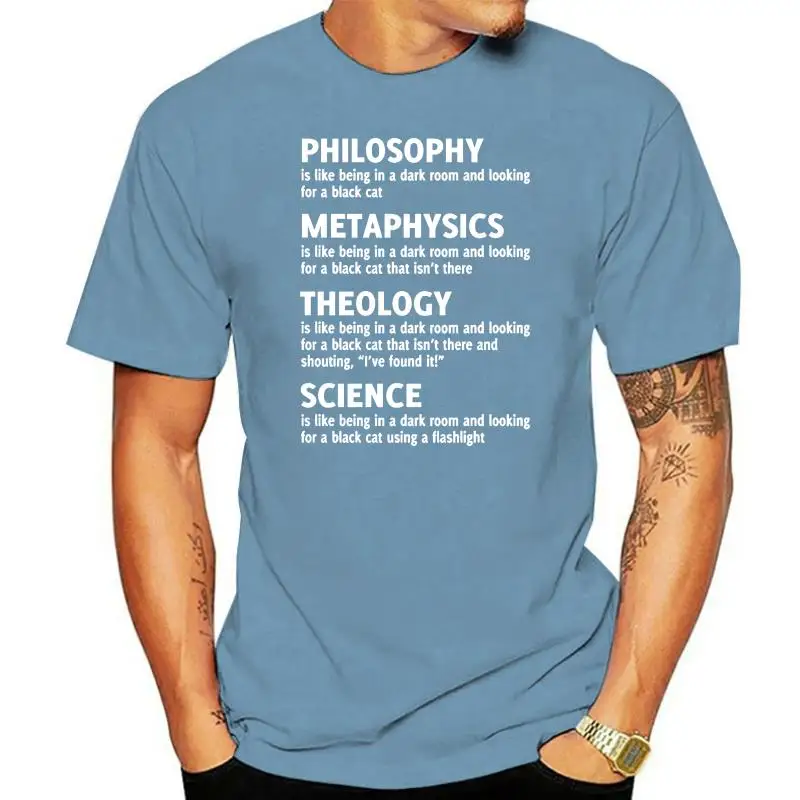 Philosophyer Metaphysics Theology Science Quote T Shirt Plus Size Creative Humorous Men T Shirt New Fashion Sunlight Top Quality