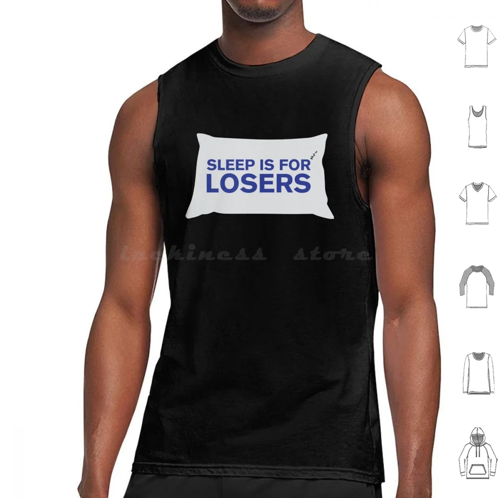 

Sleep Is Overrated Майки Жилет без рукавов Sleep Sleep Is For Losers Losers Sleepy Night Funny True Busy Tired Too Tired