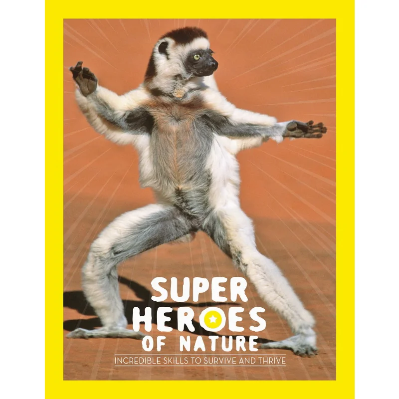 Superheroes Of Nature Incredible Skills To Survive And Thrive Georges Feterman Qed Publishing 9780711279995 Book