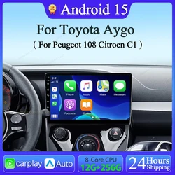 Android 15 Car Radio For Toyota Aygo Peugeot 108 Citroen C1 2014 - 2021 Auto Multimedia Player Stereo 4G WIFI Carplay 360 Camera