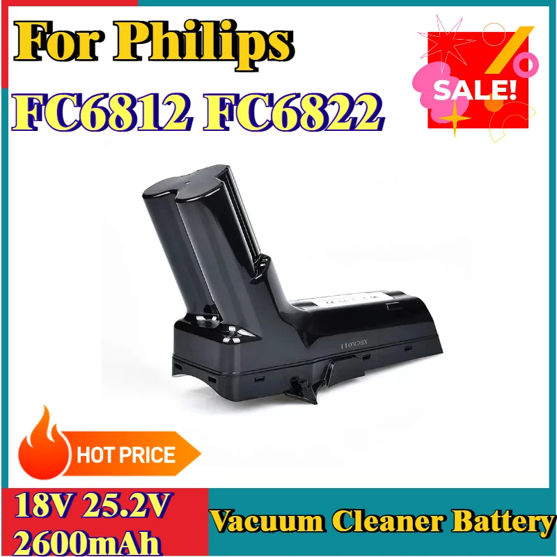 

New 18/25.2V Vacuum Cleaner Battery for Philips SpeedPro Max Aqua Stick FC6828 FC6812 FC6813 XC8147 FC6822 FC6823 FC6826/01