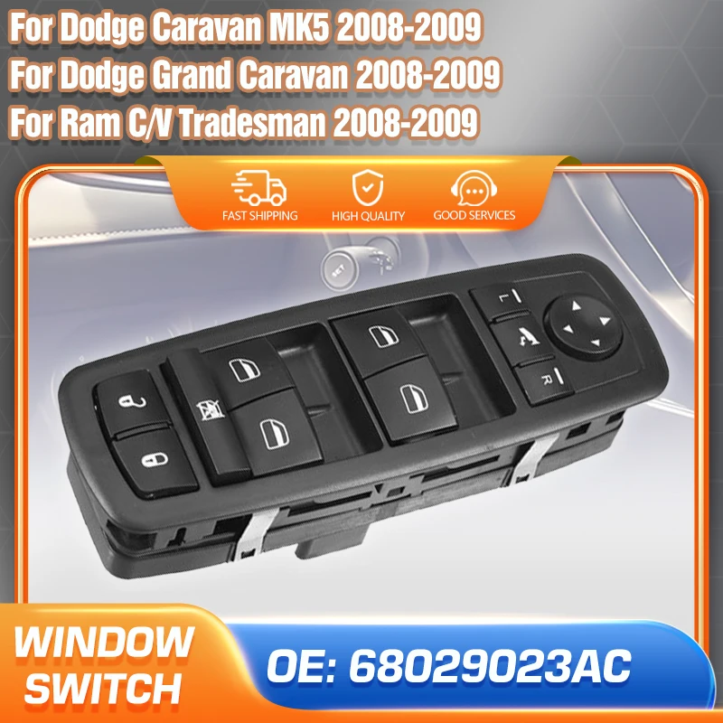 

For Dodge Grand Caravan Dodge Caravan MK5 Ram C/V Tradesman 2008-2009 68029023AC LHD Master Power Window Switch Control Button