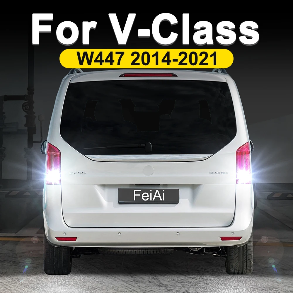 

For Mercedes Benz V-Class W447 LED Reverse Lights Backup Lamp Back Up Bulb 2014 2015 2016 2017 2018 2019 2020 2021 V Class W447