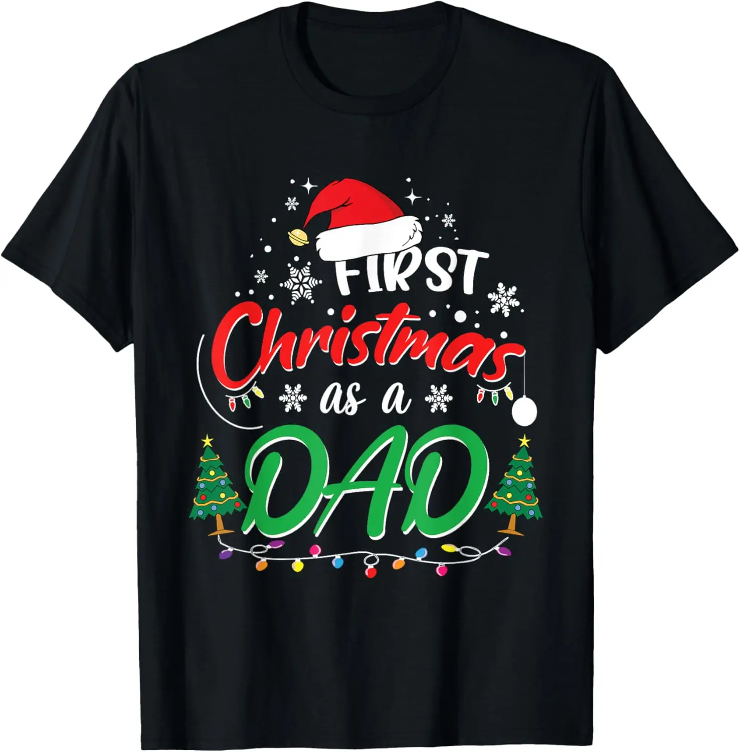 

First Christmas as a Dad New Daddy 1st Christmas T-Shirt