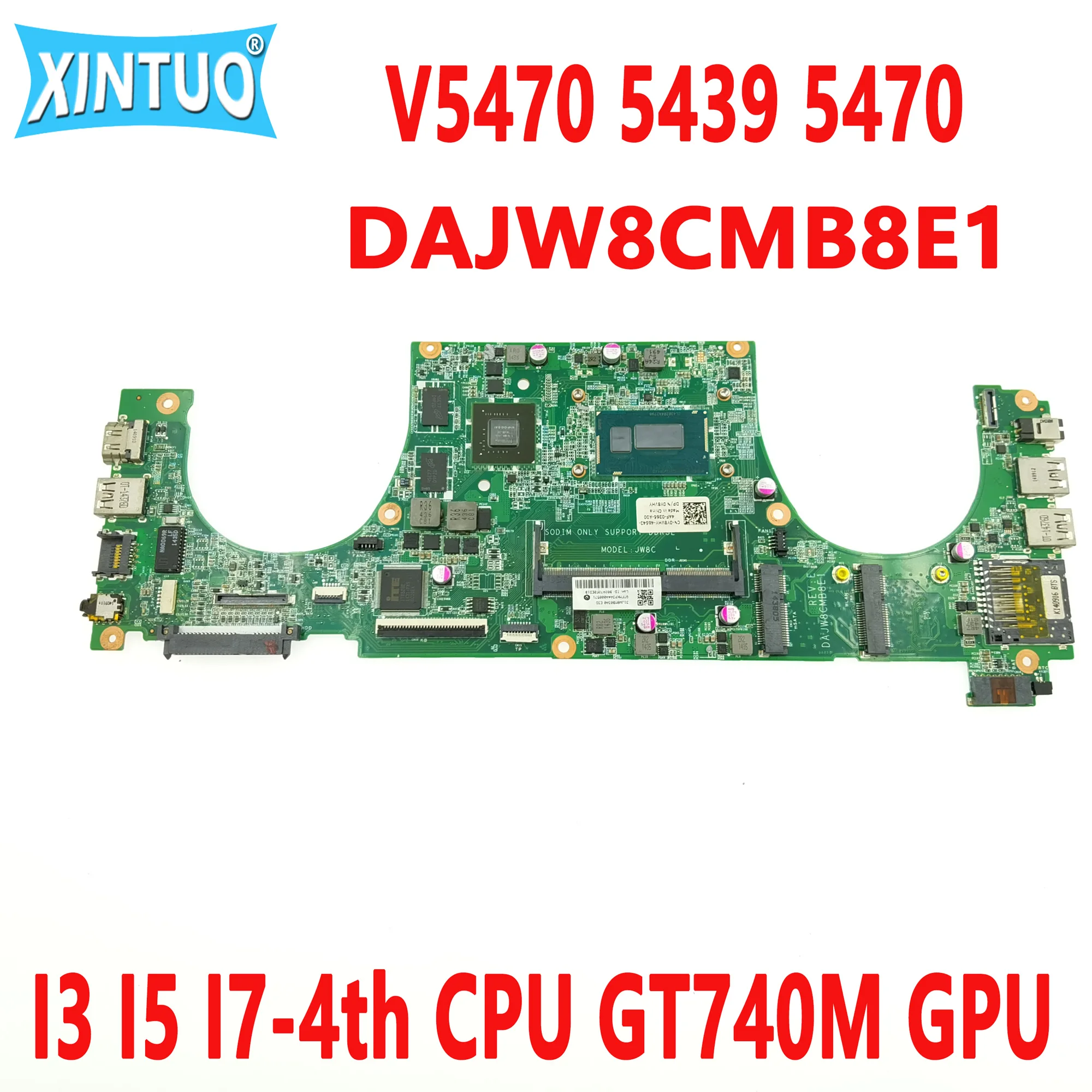 

DAJW8CMB8E1 Motherboard for Dell Vostro V5470 5439 5470 Laptop Motherboard with I3 I5 I7-4th CPU GT740M GPU DDR3L 100% Test Work