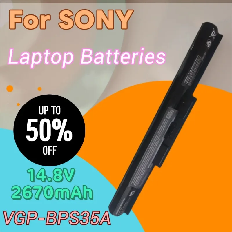 

Brand New VGP-BPS35A Laptop Battery for SONY VAIO Fit 14E 15E BPS35 SVF1521A2E SVF142C29I SVF142C29U Battery 14.8V 2670mAh